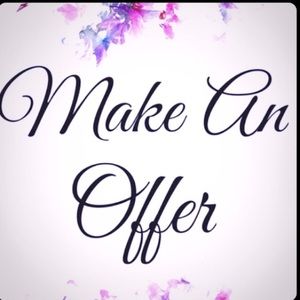 Make me an offer! I consider all reasonable offers